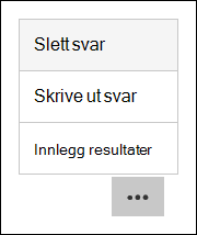 Alternativer for å slette, skrive ut og publisere resultater i Microsoft Forms