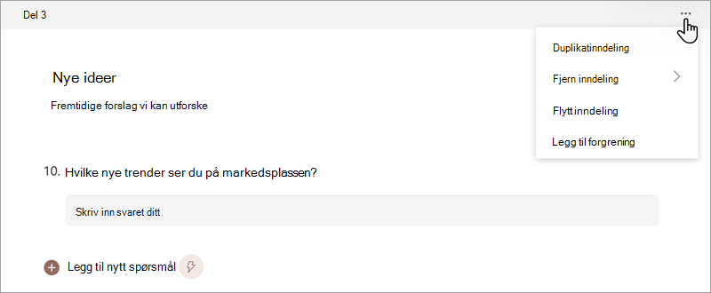 Skjermbilde som viser hvordan du kan organisere inndelinger i et skjema eller en test i Microsoft Forms.