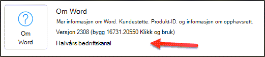 Halvårlig Enterprise-kanalindikasjon i Om Word-området i Produktinformasjon-delen.