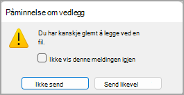 Bilde av dialogboksen Vedleggspåminnelse.