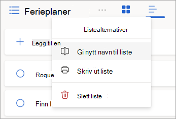 Velg flere alternativer ved siden av listenavnet for å gi nytt navn til, skrive ut eller slette listen.