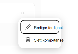 Skjermbilde som viser menyene Rediger kompetanse og Slett kompetanse.