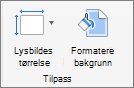 Skjermbildet viser Tilpass-gruppen med alternativene for Lysbildestørrelse og Formater bakgrunn.