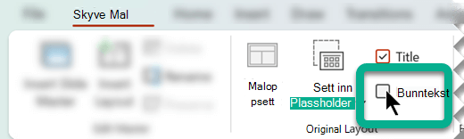 Velg bunntekstboksen i Maloppsett-gruppen på fanen Lysbildemal.