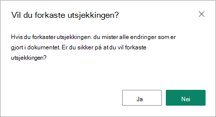 Dialogboksen for å forkaste utsjekking er siste sjanse til å lagre endringene eller miste dem.