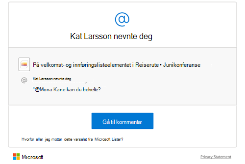 Når en kommentar legges til i en liste, sendes et e-postvarsel til personene som ble nevnt i kommentaren.