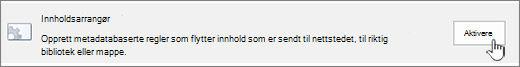 Aktiveringsknapp for innholdsorganisering