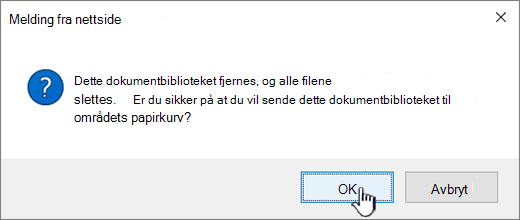 Bekreftelsesdialogboks når du sletter et bibliotek