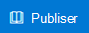Publiser-knappen