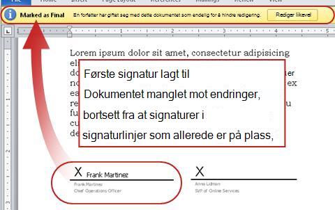 Dokument med første signatur lagt til, og kan ikke lenger redigeres