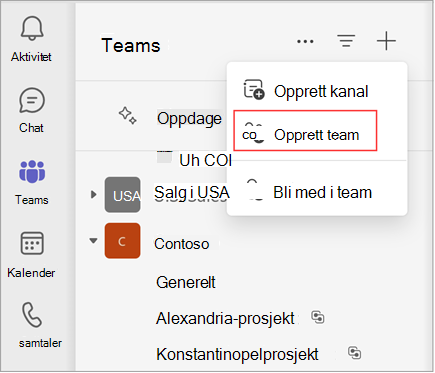 Et skjermbilde av en meny med alternativer for å opprette en kanal, opprette et team eller bli med i et team. Velg opprett team for å opprette et team. Den viser også en liste over eksisterende team og kanaler.