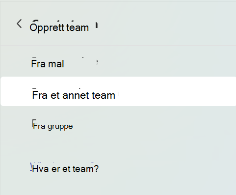 Opprett teamalternativer for et annet team eller en eksisterende gruppe