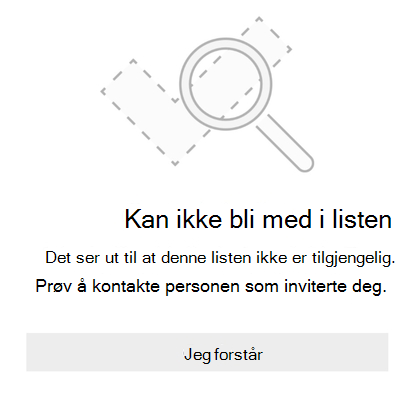 Liste over delingsfeilmelding fra Microsoft To Do som sier Kan ikke bli med i listen. Det ser ut til at denne listen ikke er tilgjengelig. Prøv å kontakte personen som inviterte deg.