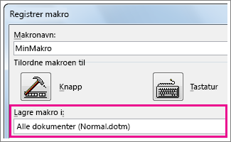Boks for å velge hvor en makro skal lagres