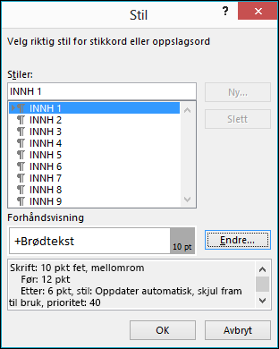 Du kan oppdatere hvordan teksten i innholdsfortegnelsen vil se ut, i dialogboksen Endre stil.