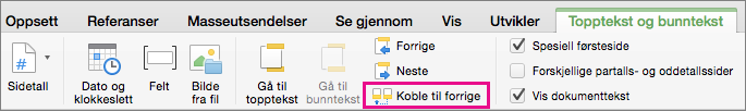 Klikk Koble til forrige for å veksle mellom hvorvidt toppteksten eller bunnteksten blir koblet til den i den forrige delen.