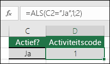 Cel D2 bevat de formule =ALS(C2=Ja;1;2)