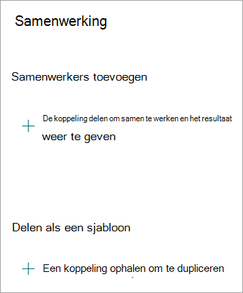 In het scherm Samenwerking kunt u de koppeling delen om samen te werken met anderen of het formulier delen als een sjabloon, zodat iemand anders uw formulier kan dupliceren.