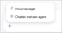 De opties voor het aanwijzen van het menu worden weergegeven voor het vak Copilot-prompt. De opties zijn Inhoud toevoegen en Chatten met een agent.