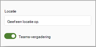 Afbeelding van wisselknop teams-vergadering en ruimte om de locatie van de vergadering in te voeren.