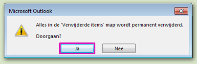 Klik op Ja om te bevestigen dat u alle items naar de map Verwijderde items wilt verplaatsen.
