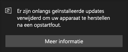 Updatebericht: Er zijn enkele onlangs geïnstalleerde updates verwijderd om uw apparaat te herstellen na een opstartfout.