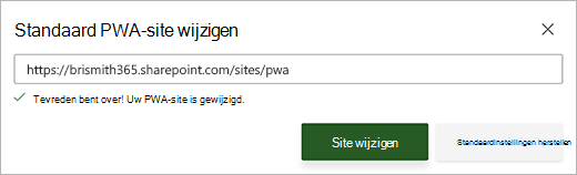 Schermafbeelding van het dialoogvenster Standaard PWA-site wijzigen met het groene bericht dat de site is gelukt onder het tekstvak