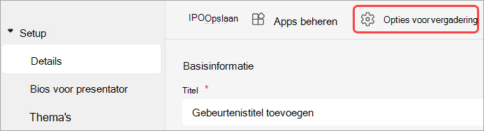 Schermopname van de gebruikersinterface van vergaderingsopties in een Teams-gebeurtenis.