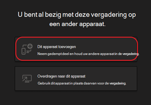 Knoppen om dit apparaat toe te voegen of over te dragen naar dit apparaat