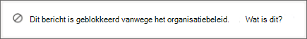 Bericht van het Teams-systeem dat een ontvanger krijgt wanneer iemand hem of haar een bericht stuurt dat is geblokkeerd door het beleid voor preventie van gegevensverlies van een organisatie