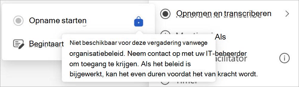 Scherm met knoppen voor opnemen en transcriptie, met een pop-upvenster dat aangeeft dat alleen gebruikers die als beheerders zijn aangewezen, de opname kunnen initiëren.