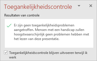 Het deelvenster Toegankelijkheidscontrole met het selectievakje Toegankelijkheidscontrole actief houden terwijl ik werk