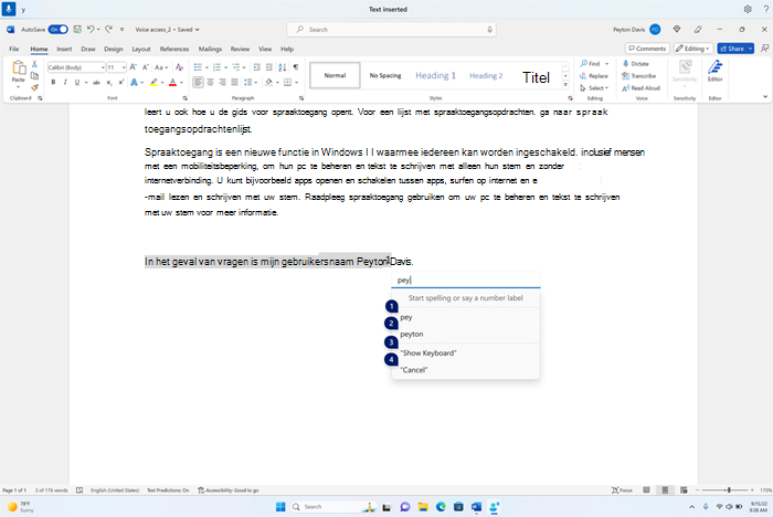 Spellingvenster met suggesties als er maar weinig tekens worden gedicteerd. Gebruiker heeft p e y gedicteerd en suggesties pey en peyton worden weergegeven met nummerlabels.