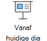 Een diavoorstelling starten vanaf de huidige dia.