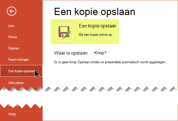 Met de opdracht Een kopie opslaan wordt het bestand online opgeslagen in OneDrive voor Bedrijven of SharePoint
