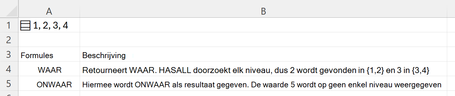 HASALL gebruiken om te zoeken in een geneste matrix die is opgeslagen in één cel