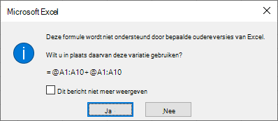 Schermopname van een dialoogvenster waarin wordt gevraagd of u liever de formule =@A1:A10 + @A1:A10 gebruikt.