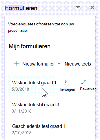 Plaats de muisaanwijzer op de naam van het bestaande formulier om dit in te voegen of te bewerken.