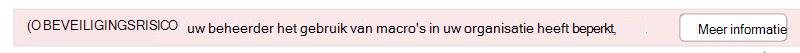 De beheerder heeft het gebruik van macro's in uw organisatie beperkt.