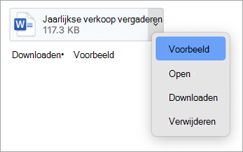 Selecteer in de vervolgkeuzelijst Voorbeeld, Openen, Downloaden (of Opslaan als...) en Verwijderen