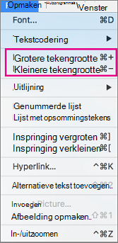 Selecteer in het menu Opmaak de optie Grotere of Kleinere tekengrootte