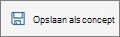 Opslaan als conceptknop