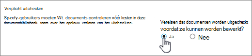 Instellingenvenster waarin Ja is gemarkeerd bij documenten die moeten worden uitgecheckt om te worden bewerkt