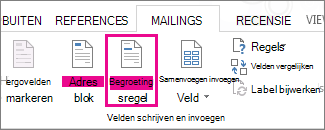 Schermafbeelding van het tabblad Verzendlijsten in Word, met de opdracht Begroetingsregel bewerken gemarkeerd.