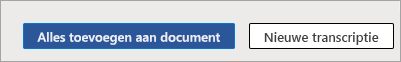 Alles toevoegen aan document of Nieuwe transcriptie
