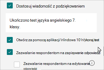 W ustawieniach testu zostanie wyświetlona opcja odpowiedzi specyficznych dla testów: Otwórz za pomocą Windows 10 Zdejmij test