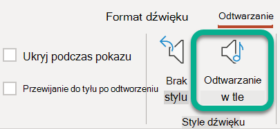 Na wstążce na karcie Odtwarzanie wybierz pozycję Odtwórz w tle.