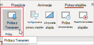 Naciśnij pozycję Przeprowadź próbę z trenerem.