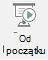 Ten przycisk rozpoczyna pokaz slajdów, począwszy od pierwszego slajdu w prezentacji.