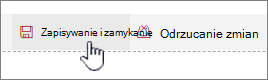 Kliknij przycisk Zapisz i zamknij, aby zachować zmiany